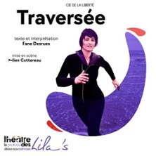 Travers&eacute;e - Th&eacute;&acirc;tre des Lila's - Avignon