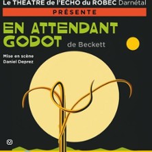 En attendant Godot - Th&eacute;&acirc;tre Echo du Robec - Darnetal