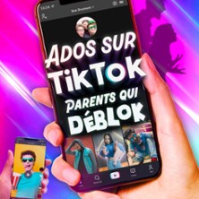 Ados sur Tiktok, Parents qui D&eacute;blok