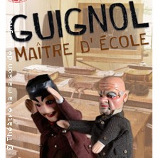 Guignol, Ma&icirc;tre d'Ecole - Le Th&eacute;&acirc;tre la Maison de Guignol, Lyon