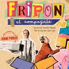 Fripon et Compagnie - Th&eacute;&acirc;tre &agrave; L'Ouest, Caen