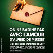 On Ne Badine Pas Avec L'Amour - Th&eacute;&acirc;tre de Poche-Montparnasse, Paris