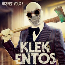 Klek Entos - Oserez-vous ? - Tourn&eacute;e