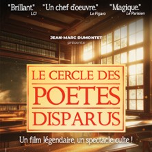 LE CERCLE DES POETES DISPARUS Les Theatrales - Montpellier