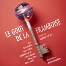 La go&ucirc;t de la framboise