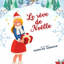 Le R&ecirc;ve de No&euml;lle&nbsp;!