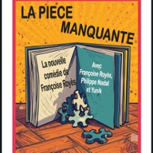 La Pi&egrave;ce Manquante - Th&eacute;&acirc;tre Laurette, Avignon