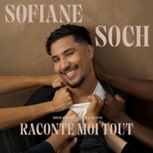Sofiane Soch - Raconte moi Tout ! - Palais des Glaces, Paris 2026