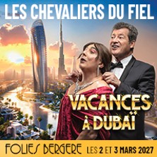 Les Chevaliers du Fiel - Vacances &agrave; Duba&iuml;