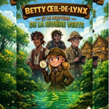 Betty Oeil de Lynx et le Myst&egrave;re de la Rivi&egrave;re