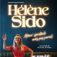 H&eacute;l&egrave;ne Sido - M&ecirc;me Spectacle mais pas Pareil