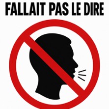 Fallait Pas le Dire ! - 
Th&eacute;&acirc;tre de la Com&eacute;die, Angers